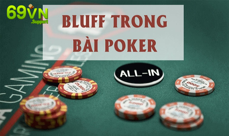 Bluff trong Poker là gì?